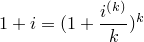 1+i=(1+\frac{i^{(k)}}{k})^k